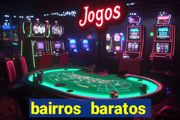 bairros baratos para morar em barcelona
